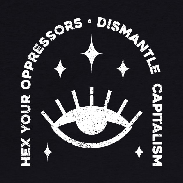 Hex Your Oppressors by Sunshine&Revolt